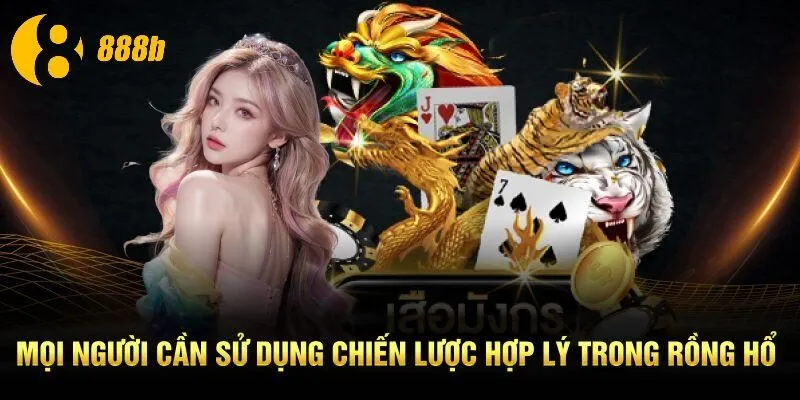 Mọi người cần sử dụng chiến lược hợp lý trong trò chơi