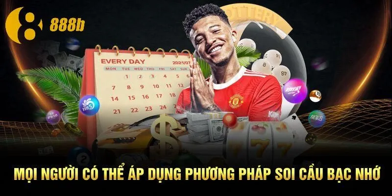 Mọi người có thể áp dụng phương pháp soi cầu bạc nhớ