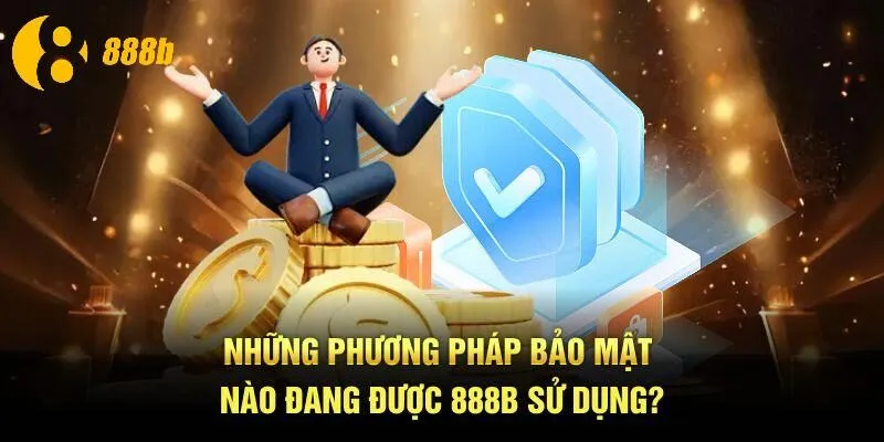 Những phương pháp bảo mật nào đang được 888B sử dụng?