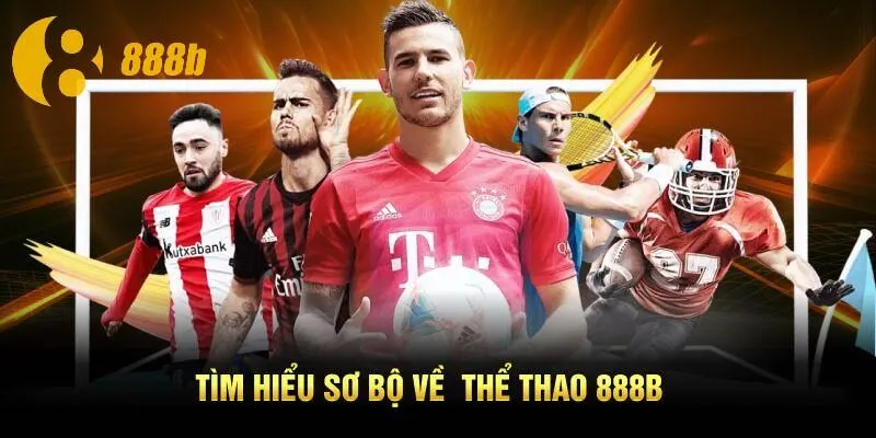 Tìm hiểu sơ bộ về  thể thao 888B