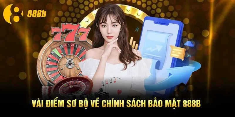Vài điểm sơ bộ về chính sách bảo mật 888B